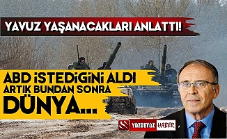 Ahmet Yavuz'dan Rusya-Ukrayna Savaşı İçin Flaş Sözler!