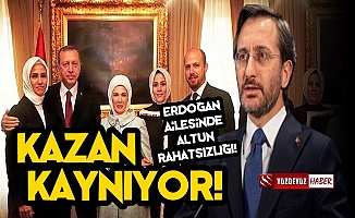 Erdoğan Ailesinde 'Fahrettin Altun' Rahatsızlığı!