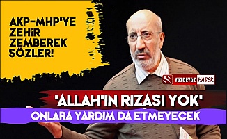 Abdurrahman Dilipak'tan AKP-MHP'ye Zehir Zemberek Sözler!