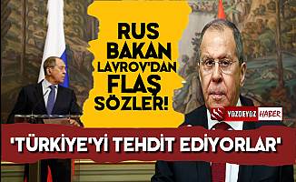 Lavrov: Türkiye'yi Tehdit Ediyorlar...
