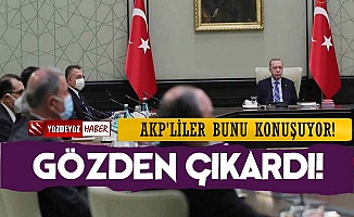 AKP'liler Bunu Konuşuyor, Erdoğan Gözden Çıkardı!
