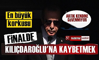 'Erdoğan'ın Korkusu Finalde Kılıçdaroğlu'na Kaybetmek'