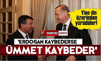 'Erdoğan Kaybederse Ümmet Kaybeder...'