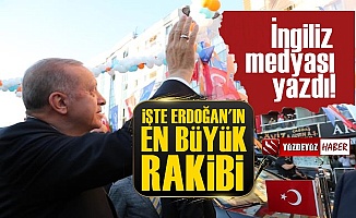 İngiliz Medyası Erdoğan'ın En Büyük Rakibini Yazdı