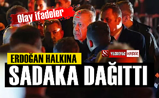'Erdoğan halkına sadaka dağıttı'