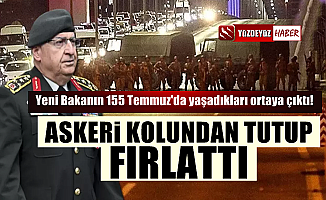 Bakan Yaşar Güler'in 15 Temmuz'da yaşadıkları ortaya çıktı