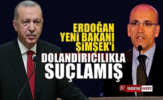Erdoğan, Mehmet Şimşek'i dolandırıcılıkla suçlamış
