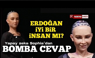 Yapay zeka Sophia'dan Erdoğan sorusuna bomba cevap