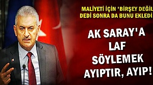 'AK SARAY'A LAF SÖYLEMEK AYIPTIR'