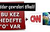 HEDEF ŞİMDİ DE; CNN INTERNATİONAL..!