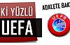İKİ YÜZLÜ UEFA.. ADALETE BAK!