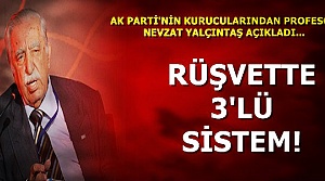 RÜŞVETTE 3'LÜ SİSTEM...