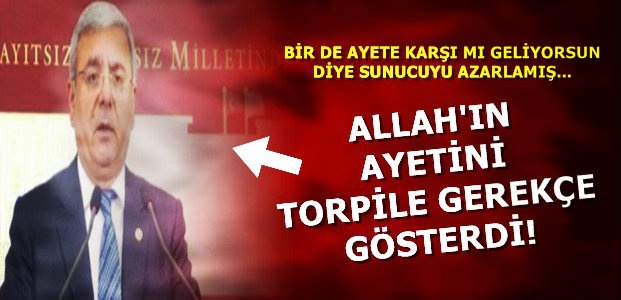 TORPİLE 'AYETLİ' GEREKÇE...