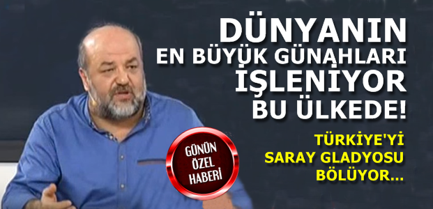 'TÜRKİYE'Yİ BÖLENLER ANKARA'DAKİLERDİR'